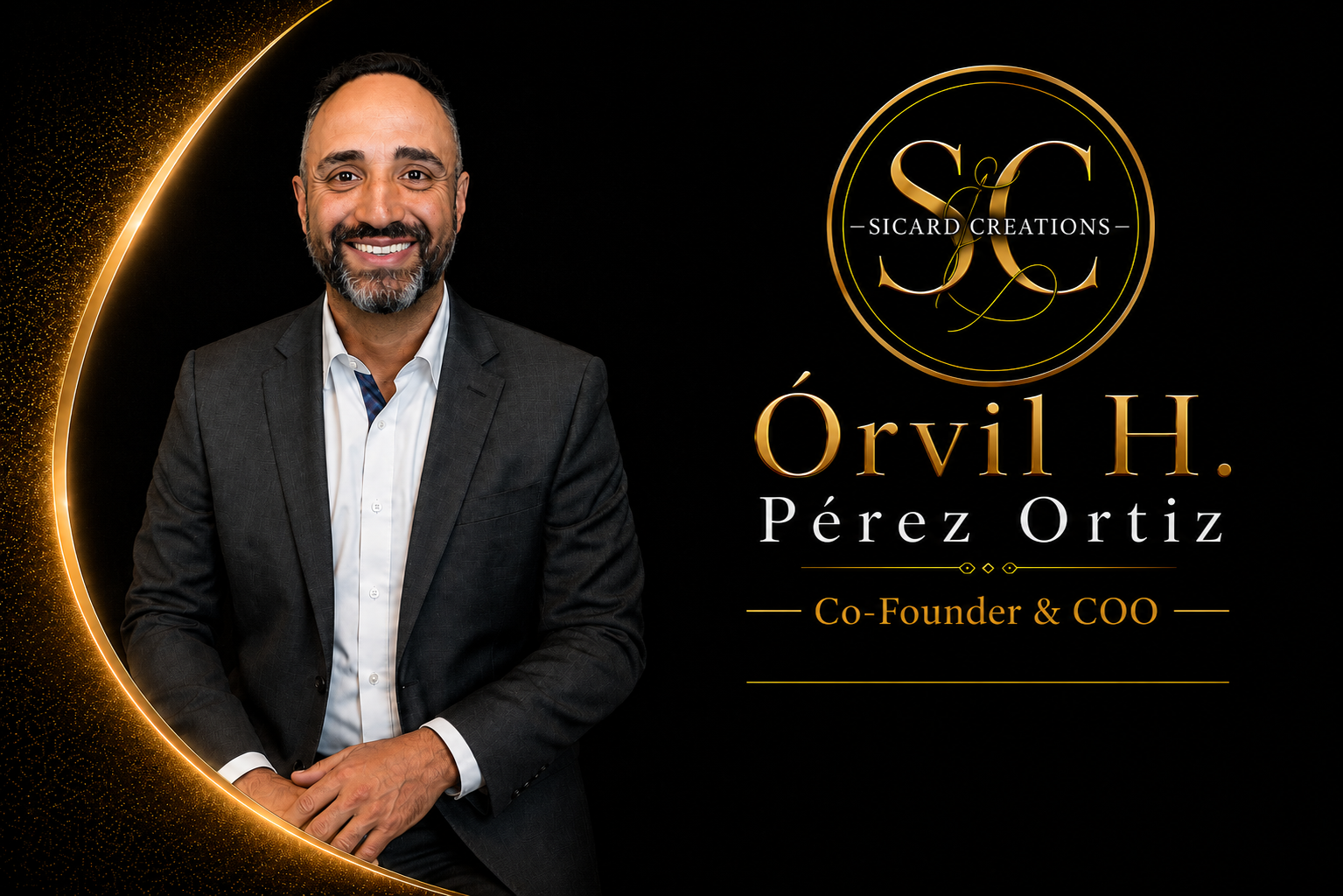 Órvil H. Pérez Ortiz, Co-Founder & COO of Sicard Creations